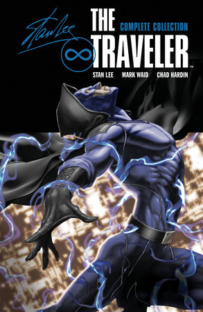 The Traveler: Complete Collection by Stan Lee, Mark Waid and Tom Peyer