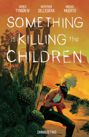Something is Killing the Children Omnibus Vol. 2 by James Tynion IV