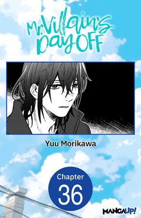 Mr. Villain's Day Off #036 by Yuu Morikawa