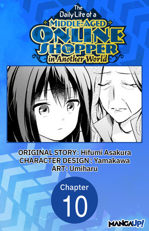 The Daily Life of a Middle-Aged Online Shopper in Another World #010 by Hifumi Asakura and Umiharu
