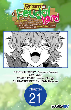 Reborn as a Feudal Lord Gathering a Talented Elite So This Land Can Thrive by Employing My Past Life Experiences as an Overworked White-Collar Worker #021 by Susumu Sorano and rikko