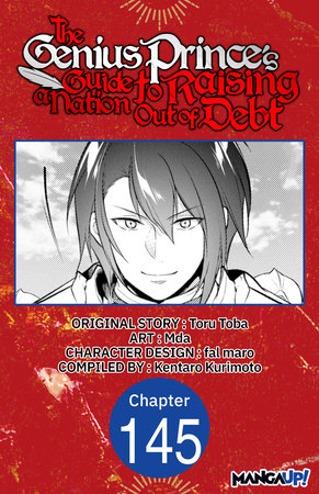 The Genius Prince's Guide to Raising a Nation Out of Debt #145 by Toru Toba, Mda and Kentaro Kurimoto