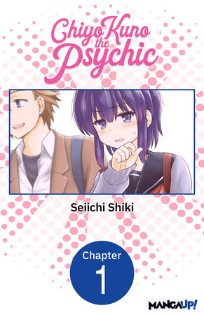 Chiyo Kuno the Psychic #001 by Seiichi Shiki