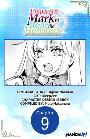 Emperor's Mark to Rule the Monsters: Reborn Sage to Strongest Adventurer #009 by Hajime Naehara and DieepZee