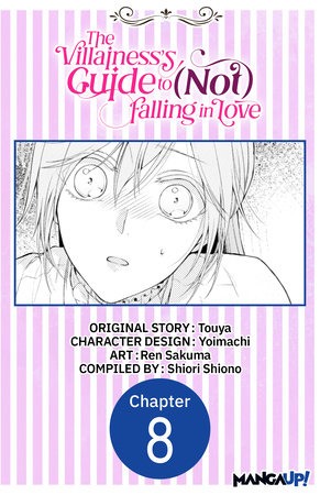 The Villainess's Guide to (Not) Falling in Love #008 by Touya, Yoimachi and Ren Sakuma