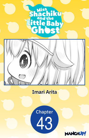Miss Shachiku and the Little Baby Ghost #043 by Imari Arita