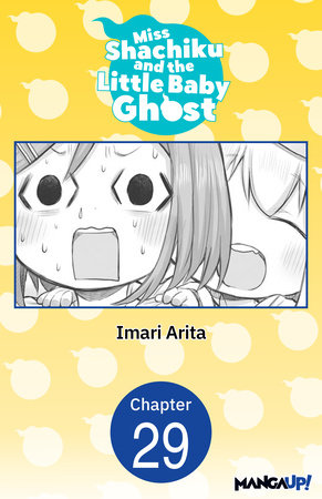 Miss Shachiku and the Little Baby Ghost #029 by Imari Arita