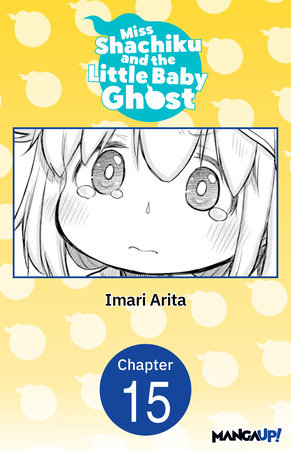 Miss Shachiku and the Little Baby Ghost #015 by Imari Arita