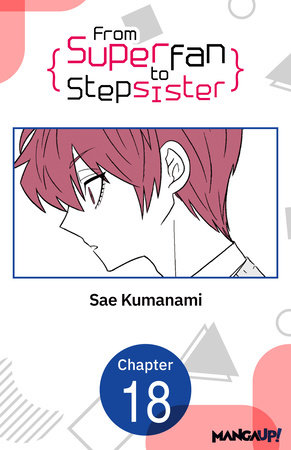 From Superfan to Stepsister #018 by Sae Kumanami