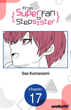 From Superfan to Stepsister #017 by Sae Kumanami