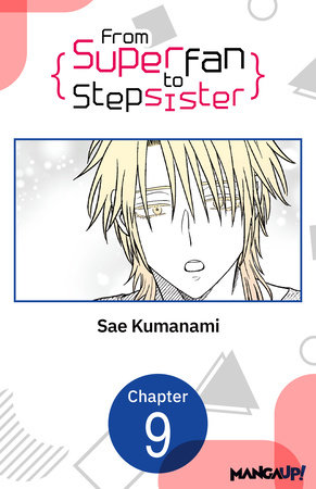 From Superfan to Stepsister #009 by Sae Kumanami