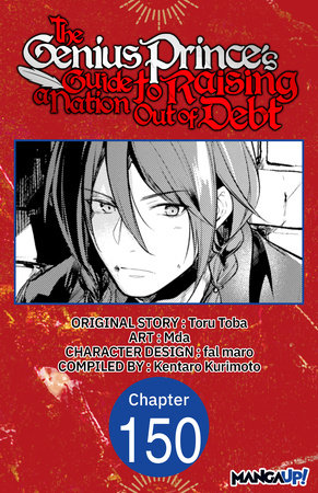 The Genius Prince's Guide to Raising a Nation Out of Debt #150 by Toru Toba, Mda and Kentaro Kurimoto