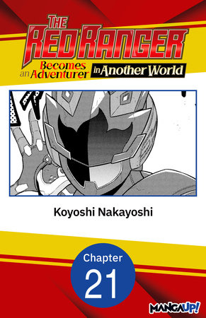 The Red Ranger Becomes an Adventurer in Another World #021 by Koyoshi Nakayoshi