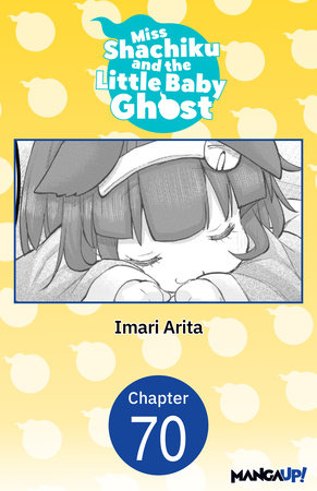 Miss Shachiku and the Little Baby Ghost #070 by Imari Arita