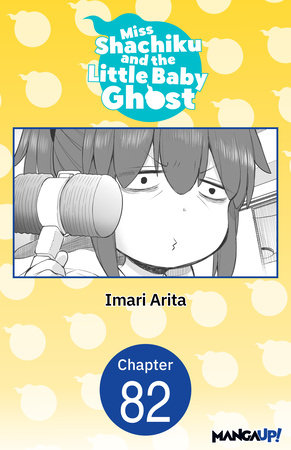 Miss Shachiku and the Little Baby Ghost #082 by Imari Arita