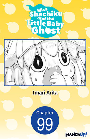 Miss Shachiku and the Little Baby Ghost #099 by Imari Arita