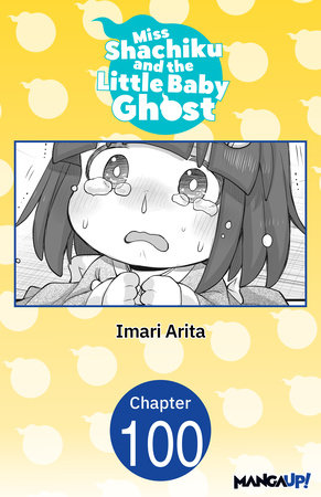 Miss Shachiku and the Little Baby Ghost #100 by Imari Arita