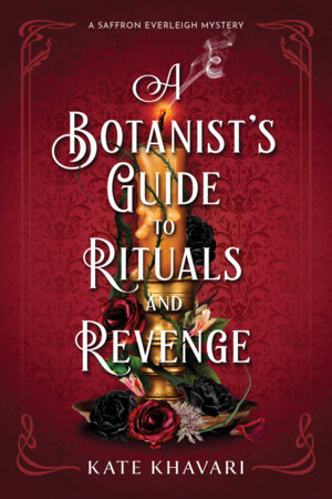 A Botanist's Guide to Rituals and Revenge by Kate Khavari