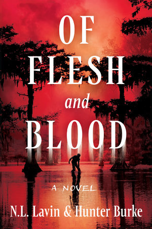 Of Flesh and Blood by N.L. Lavin and Hunter Burke