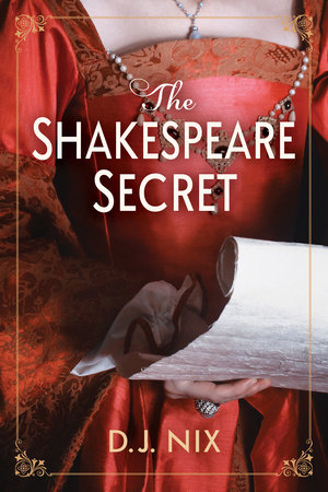 The Shakespeare Secret by D. J. Nix