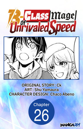 The B-Class Mage of Unrivaled Speed #026 by Ck, Shu Yamaura, Chaco Abeno