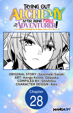 Trying Out Alchemy After Being Fired as an Adventurer!: Frontier Settling? No Problem, Leave It to Me! #028 by Sazameki Sasaki, Kengo Konno and Odayaka