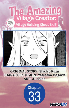 The Amazing Village Creator: Slow Living with the Village Building Cheat Skill #033 by Shichio Kuzu and Kaido, j1