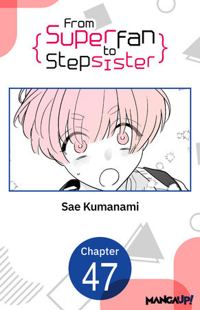 From Superfan to Stepsister #047 by Sae Kumanami
