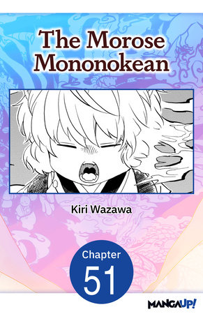The Morose Mononokean #051 by Kiri Wazawa