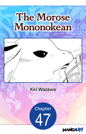 The Morose Mononokean #047 by Kiri Wazawa