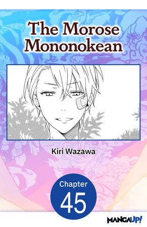 The Morose Mononokean #045 by Kiri Wazawa