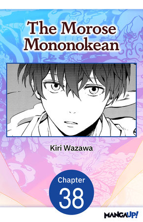 The Morose Mononokean #038 by Kiri Wazawa