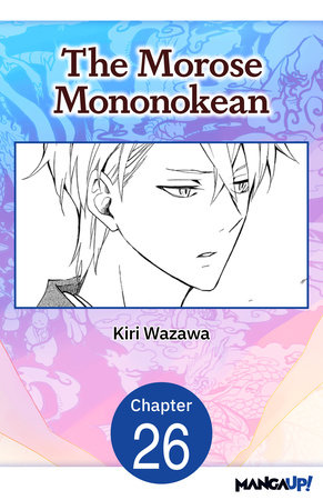 The Morose Mononokean #026 by Kiri Wazawa