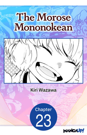 The Morose Mononokean #023 by Kiri Wazawa