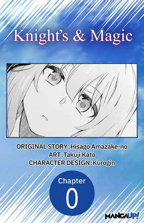 Knight's & Magic #000 by Takuji Kato,Hisago Amazake-No