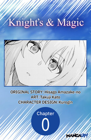 Knight's & Magic #000 by Hisago Amazake-no, Takuji Kato