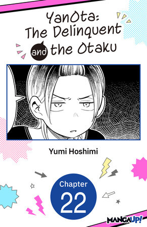 YanOta: The Delinquent and the Otaku #022 by Yumi Hoshimi