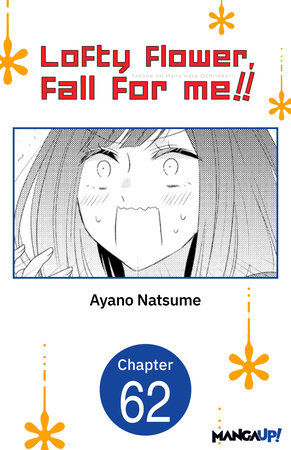 Lofty Flower, fall for me!! #062 by Ayano Natsume