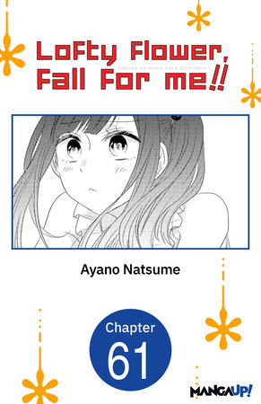 Lofty Flower, fall for me!! #061 by Ayano Natsume