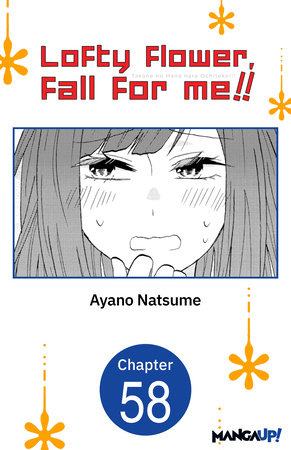 Lofty Flower, fall for me!! #058 by Ayano Natsume