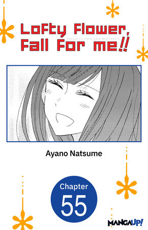 Lofty Flower, fall for me!! #055 by Ayano Natsume