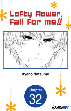 Lofty Flower, fall for me!! #032 by Ayano Natsume