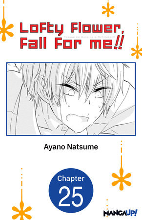 Lofty Flower, fall for me!! #025 by Ayano Natsume