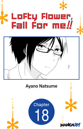 Lofty Flower, fall for me!! #018 by Ayano Natsume