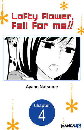 Lofty Flower, fall for me!! #004 by Ayano Natsume