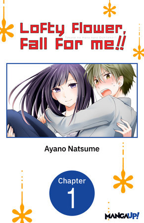 Lofty Flower, fall for me!! #001 by Ayano Natsume