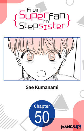 From Superfan to Stepsister #050 by Sae Kumanami