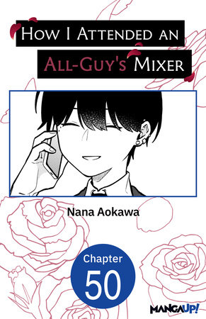 How I Attended an All-Guy's Mixer #050 by Nana Aokawa