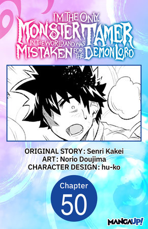 I'm the Only Monster Tamer in the World and Was Mistaken for the Demon Lord #050 by Senri Kakei and Norio Doujima