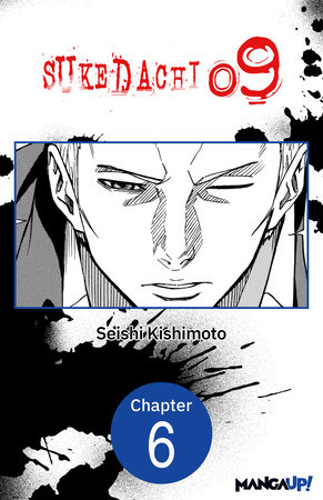 SUKEDACHI NINE #006 by Seishi Kishimoto